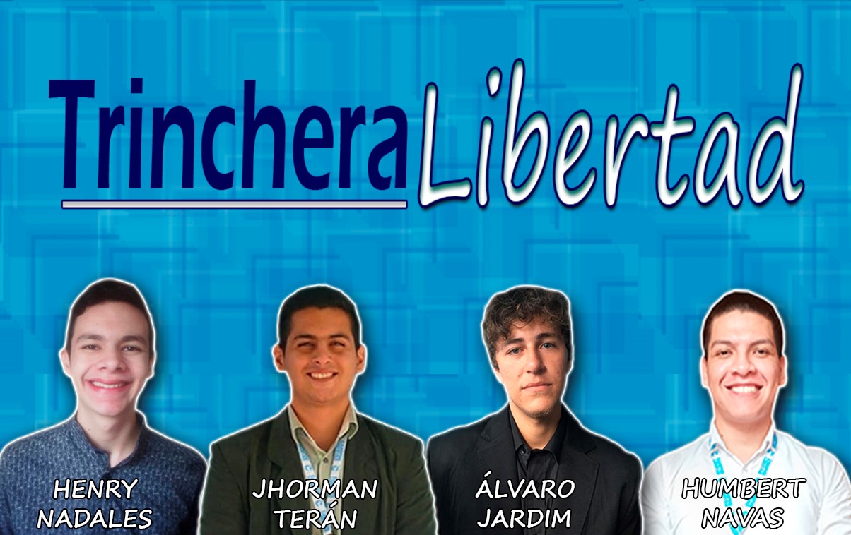 Trinchera Libertad II: Víctimas y victimarios de la nueva tolerancia – Por Jhorman Terán, Álvaro Jardim, Humbert Navas y Henry Nadales