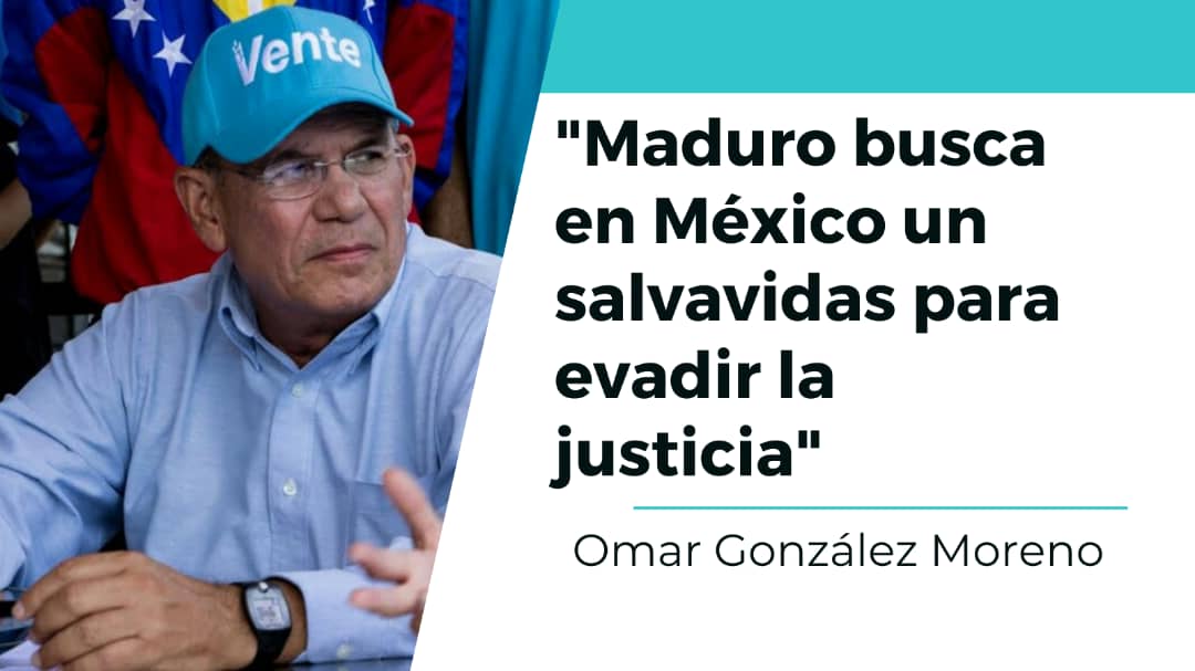Omar González: Maduro busca en México un salvavidas para evadir a la CPI
