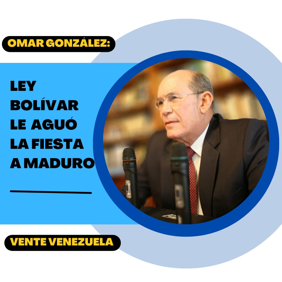 Omar González: Ley Bolívar le aguó la fiesta a Maduro
