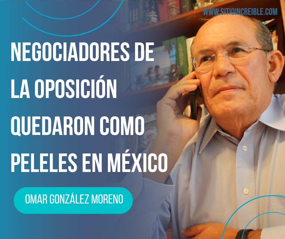 Omar González: Negociadores de la oposición quedaron como peleles en México