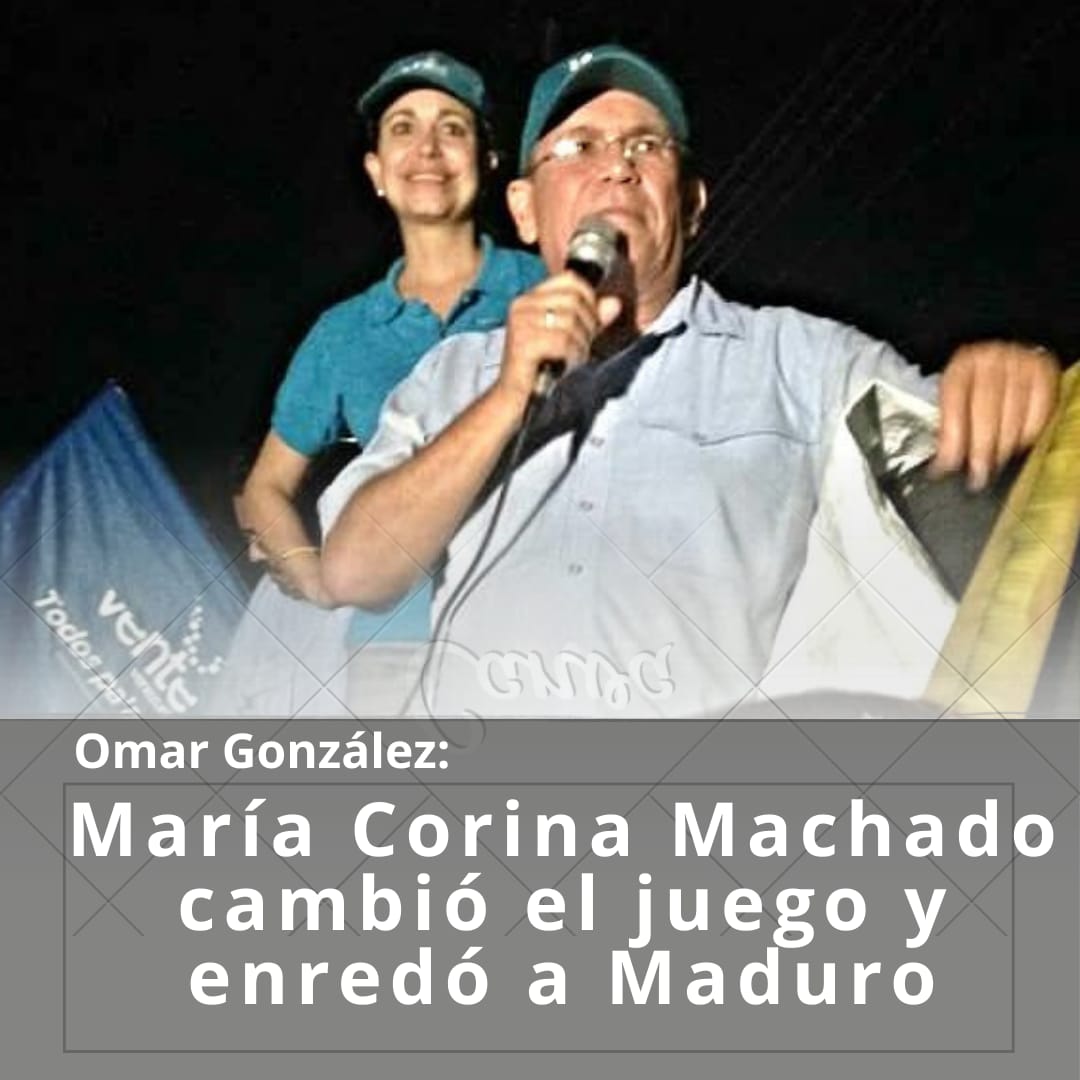 Omar González: María Corina Machado cambió el juego y enredó a Maduro