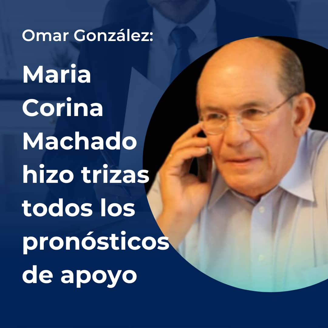 Omar González: María Corina Machado hace trizas todos los pronósticos de apoyo